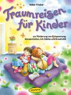 Traumreisen für Kinder di Volker Friebel edito da Oekotopia Verlag