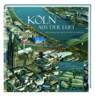 Köln aus der Luft di Heinz Fuchs, Detlef Reich, Jörg Schaefer edito da Regionalia Verlag