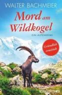 Mord am Wildkogel di Walter Bachmeier edito da Midnight