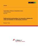 Public-private partnerships: An innovative solution for water privatization in developing countries? di Anonymous edito da GRIN Verlag