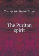 The Puritan Spirit di Charles Wellington Stone edito da Book On Demand Ltd.