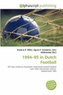 1994-95 In Dutch Football edito da Betascript Publishing