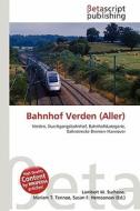 Bahnhof Verden (Aller) edito da Betascript Publishing