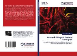Osmanli Minyatürlerinde Ikonografi di Mehmet Resat Bulut edito da LAP Lambert Academic Publishing