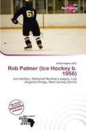 Rob Palmer (ice Hockey B. 1956) edito da Duct Publishing
