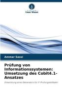 Prüfung von Informationssystemen: Umsetzung des Cobit4.1-Ansatzes di Ammar Sassi edito da Verlag Unser Wissen