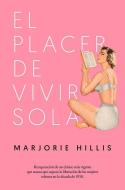 El Placer de Vivir Sola di Marjorie Hillis edito da MALPASO EDIT