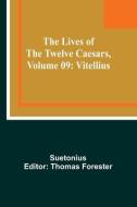 The Lives of the Twelve Caesars, Volume 09: Vitellius di Suetonius edito da ALPHA ED
