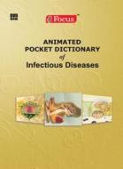 Animated Pocket Dictionary of Infectious Diseases di Focus Medica edito da Mercury Learning & Information
