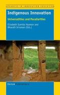 Indigenous Innovation: Universalities and Peculiarities edito da SENSE PUBL