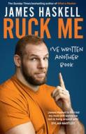 Ruck Me di James Haskell edito da HarperCollins Publishers