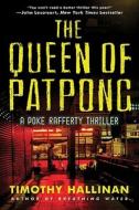 The Queen of Patpong di Timothy Hallinan edito da WILLIAM MORROW
