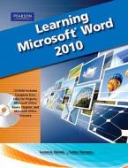 Learning Microsoft Office Word 2010 [With CDROM] di Suzanne Weixel, Faithe Wempen edito da Prentice Hall