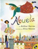 Abuela (Spanish Edition) di Arthur Dorros edito da CELEBRA