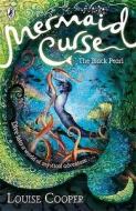Mermaid Curse: The Black Pearl di Louise Cooper edito da Penguin Books Ltd