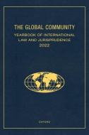 2022 the Global Community Yearbook of International Law and Jurisprudence di Ziccardi Capaldo edito da OXFORD UNIV PR