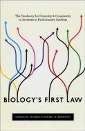 Biology′s First Law - The Tendency for Diversity and Complexity to Increase in Evolutionary Systems di Daniel W Mcshea edito da University of Chicago Press