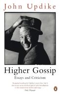 Higher Gossip di John Updike edito da Penguin Books Ltd