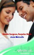 Sheikh Surgeon, Surprise Bride di Josie Metcalfe edito da Mills & Boon