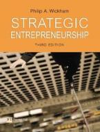 Strategic Entrepreneurship di Philip A. Wickham edito da Pearson Education