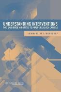 Understanding Interventions That Encourage Minorities To Pursue Research Careers di Board on Life Sciences, Division on Earth and Life Studies, National Research Council edito da National Academies Press