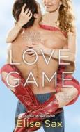 Love Game di Elise Sax edito da Random House Usa Inc
