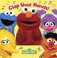 Clap Your Hands! (Sesame Street) [With Puppet] di Random House edito da RANDOM HOUSE