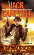 The Lost Stars: Imperfect Sword di Jack Campbell edito da ACE