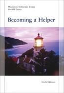 Becoming a Helper di Marianne Schneider Corey, Gerald Corey edito da Thomson Brooks/Cole