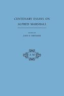 Centenary Essays on Alfred Marshall edito da Cambridge University Press