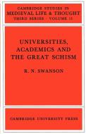 Universities, Academics and the Great Schism di R. N. Swanson edito da Cambridge University Press