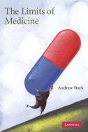 The Limits of Medicine di Andrew Stark edito da Cambridge University Press