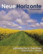 Neue Horizonte: A First Course In German Language And Culture di David B. Dollenmayer, Thomas S. Hansen edito da Houghton Mifflin