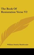 The Book Of Restoration Verse V2 di WILLIAM BRAITHWAITE edito da Kessinger Publishing