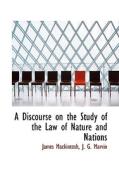 A Discourse On The Study Of The Law Of Nature And Nations di James Mackintosh edito da Bibliolife