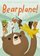Bearplane di Deborah Underwood edito da DIAL PR