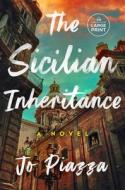 The Sicilian Inheritance di Jo Piazza edito da RANDOM HOUSE LARGE PRINT