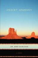 Desert Journey di Jerry Burgener edito da iUniverse