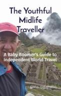 The Youthful Midlife Traveller di Herrmann edito da Shupaman Publishing
