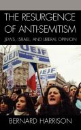 Resurgence of Anti-Semitism di Bernard Harrison edito da Rowman & Littlefield Publishers