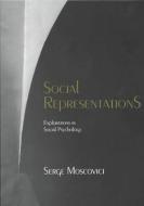 Social Representations di Serge Moscovici edito da Polity Press