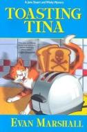 Toasting Tina di Evan Marshall edito da Kensington Publishing