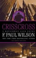 CRISSCROSS di F. Paul Wilson edito da St. Martins Press-3PL