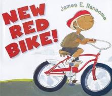 New Red Bike! di James E. Ransome edito da Holiday House