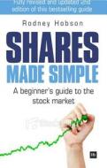Shares Made Simple: A Beginner's Guide to the Stock Market di Rodney Hobson edito da Harriman House