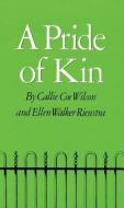 Pride of Kin di Callie Coe Wilson, Ellen Walker Rienstra edito da Texas A&M University Press
