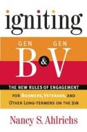 Igniting Gen B And Gen V di Nancy S. Ahlrichs edito da Nicholas Brealey Publishing