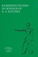 Ramesside Studies in Honour of K. A. Kitchen di Mark Collier, Steven R. Snape edito da Rutherford Press