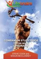 Companion Study Guide to the Book Lifeonaire di Steve Cook, Shaun McCloskey edito da Kingdom Driven Publishing