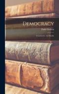Democracy: Constructive And Pacific di Parke Godwin edito da LEGARE STREET PR
